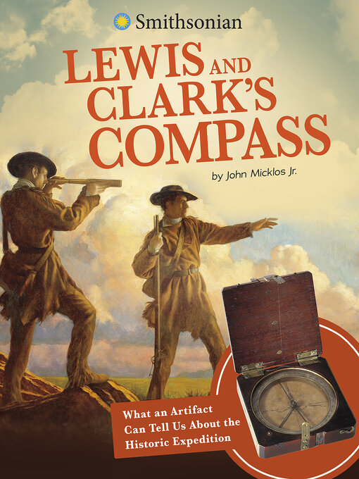 Title details for Lewis and Clark's Compass by John Micklos Jr. - Available